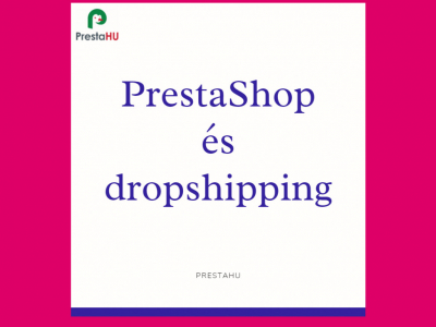 PrestaShop és a dropshipping